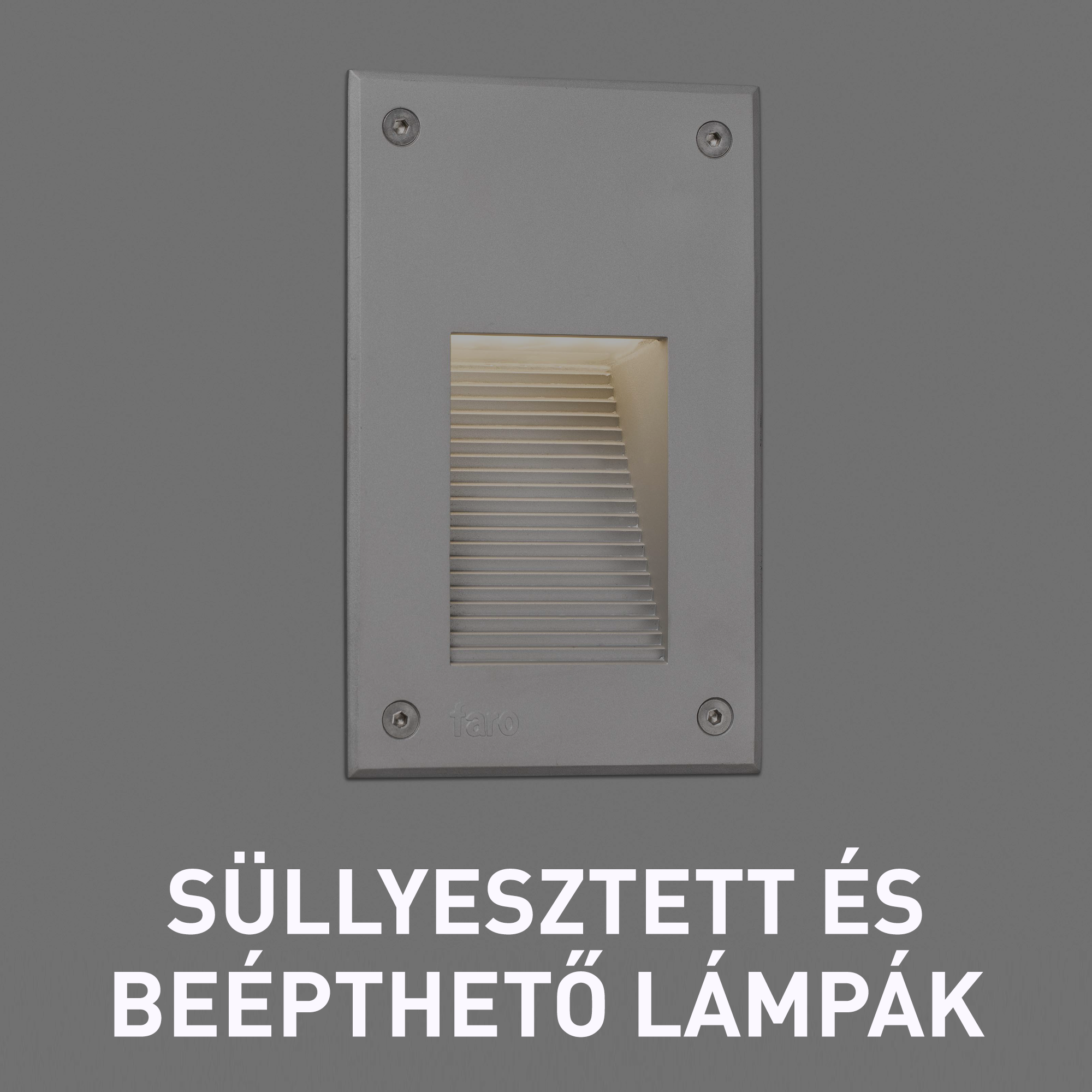 FARO kültéri süllyesztett és beépíthető lámpák